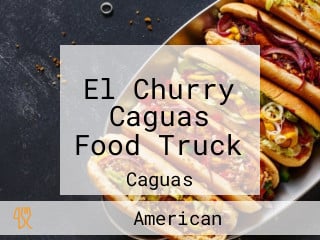 El Churry Caguas Food Truck