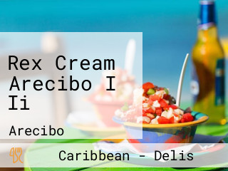 Rex Cream Arecibo I Ii