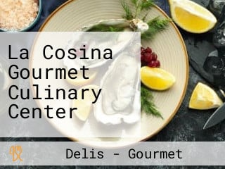 La Cosina Gourmet Culinary Center