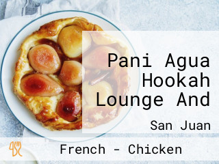 Pani Agua Hookah Lounge And