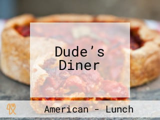 Dude’s Diner