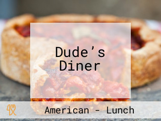 Dude’s Diner