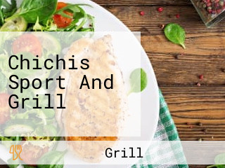 Chichis Sport And Grill