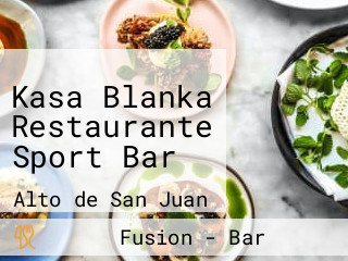 Kasa Blanka Restaurante Sport Bar