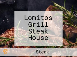 Lomitos Grill Steak House