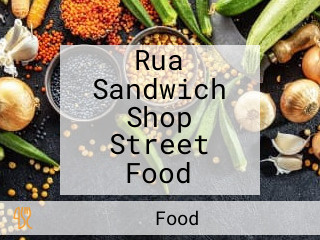 Rua Sandwich Shop Street Food