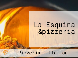 La Esquina &pizzeria