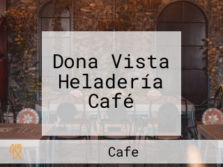 Dona Vista Heladería Café