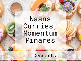Naans Curries, Momentum Pinares