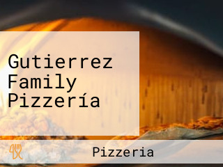 Gutierrez Family Pizzería