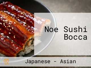 Noe Sushi Bocca