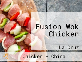 Fusion Wok Chicken