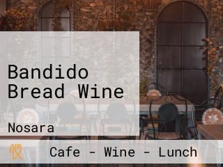 Bandido Bread Wine