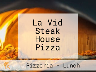 La Vid Steak House Pizza