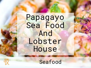Papagayo Sea Food And Lobster House