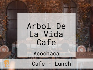 Arbol De La Vida Cafe