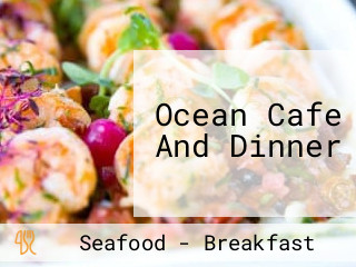 Ocean Cafe And Dinner