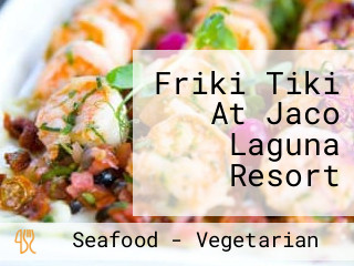 Friki Tiki At Jaco Laguna Resort