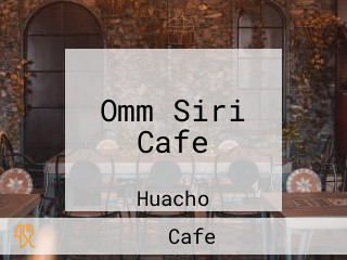 Omm Siri Cafe