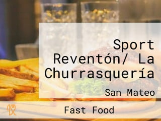 Sport Reventón/ La Churrasquería