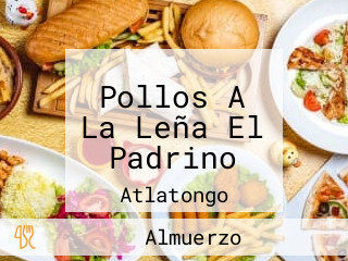 Pollos A La Leña El Padrino