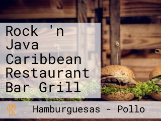 Rock 'n Java Caribbean Restaurant Bar Grill