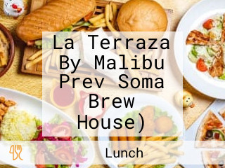 La Terraza By Malibu Prev Soma Brew House)