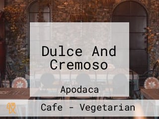 Dulce And Cremoso