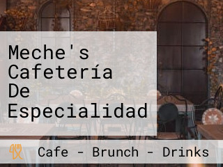 Meche's Cafetería De Especialidad