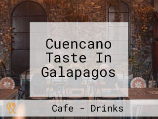 Cuencano Taste In Galapagos