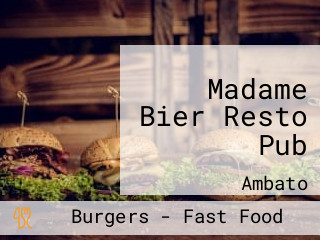 Madame Bier Resto Pub