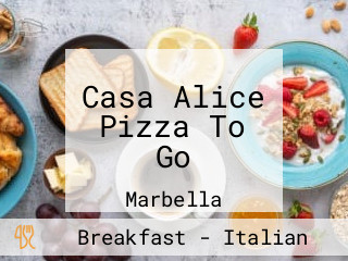 Casa Alice Pizza To Go