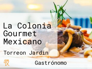 La Colonia Gourmet Mexicano