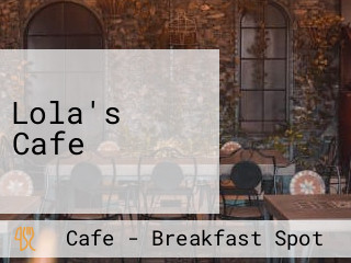 Lola's Cafe