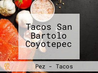 Tacos San Bartolo Coyotepec