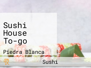 Sushi House To-go