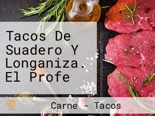 Tacos De Suadero Y Longaniza. El Profe