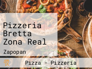 Pizzeria Bretta Zona Real