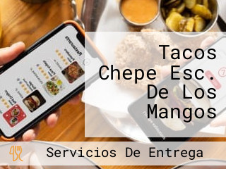 Tacos Chepe Esc. De Los Mangos