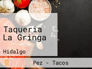 Taqueria La Gringa