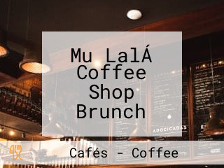 Mu LalÁ Coffee Shop Brunch