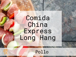Comida China Express Long Hang