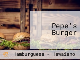 Pepe's Burger