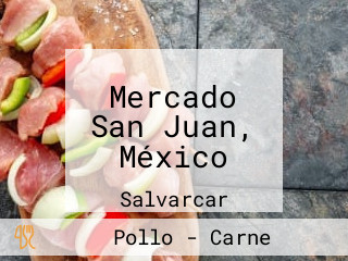 Mercado San Juan, México de Salvarcar Carte