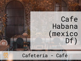 Cafe Habana (mexico Df)