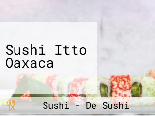 Sushi Itto Oaxaca