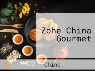 Zohe China Gourmet