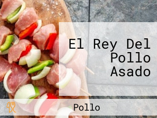 El Rey Del Pollo Asado