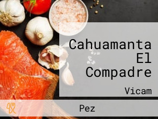 Cahuamanta El Compadre