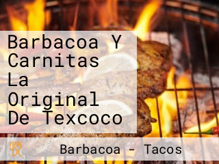 Barbacoa Y Carnitas La Original De Texcoco